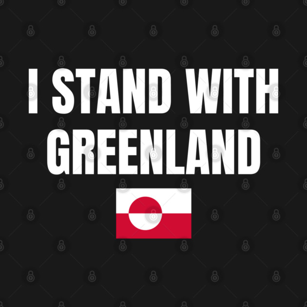 I Stand With Greenland by Creatifly Graphic Tees