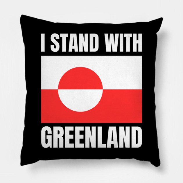 I Stand With Greenland Pillow by Creatifly Graphic Tees