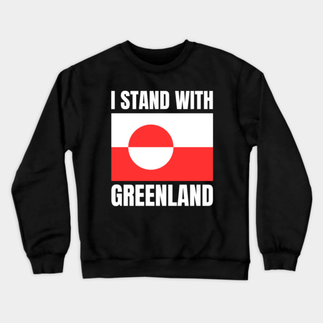 I Stand With Greenland Crewneck Sweatshirt by Creatifly Graphic Tees
