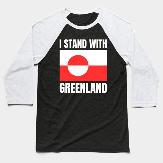 I Stand With Greenland Baseball T-Shirt by Creatifly Graphic Tees