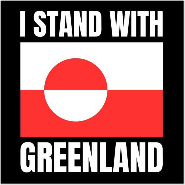 I Stand With Greenland Wall Art by Creatifly Graphic Tees