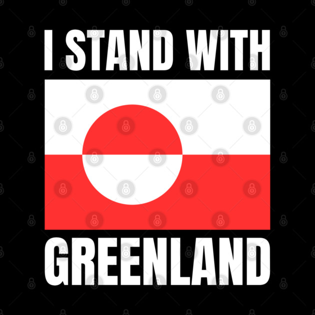 I Stand With Greenland by Creatifly Graphic Tees