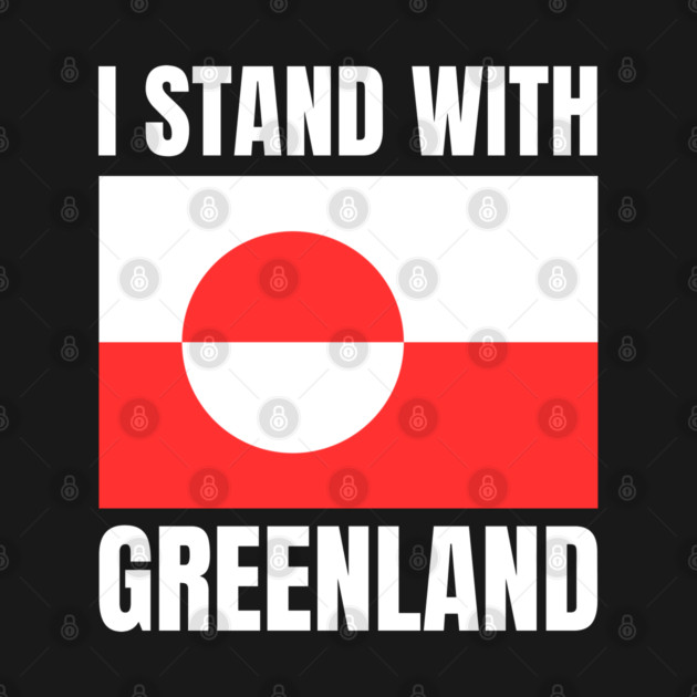 I Stand With Greenland by Creatifly Graphic Tees