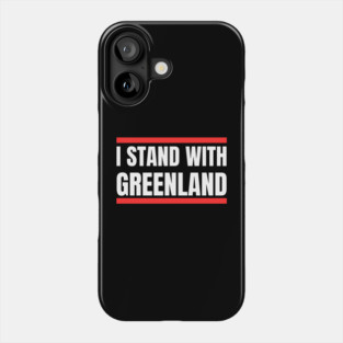 I Stand With Greenland Phone Case