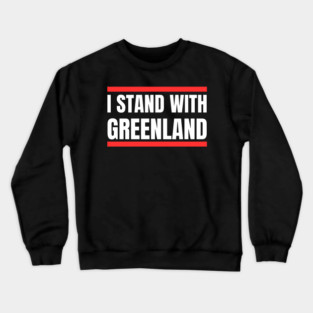I Stand With Greenland Crewneck Sweatshirt