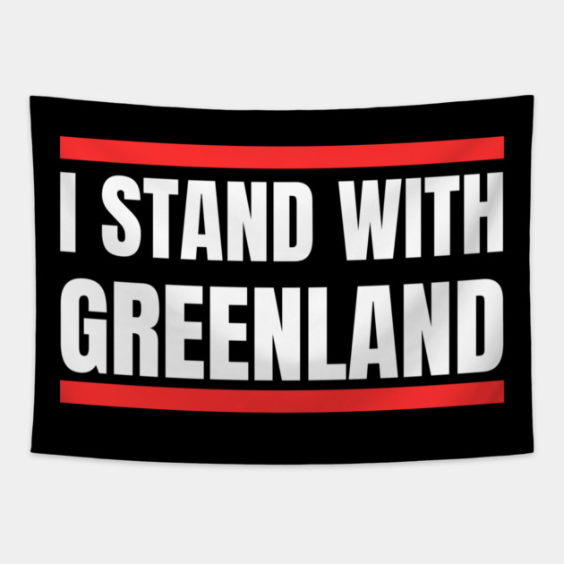 I Stand With Greenland Tapestry by Creatifly Graphic Tees