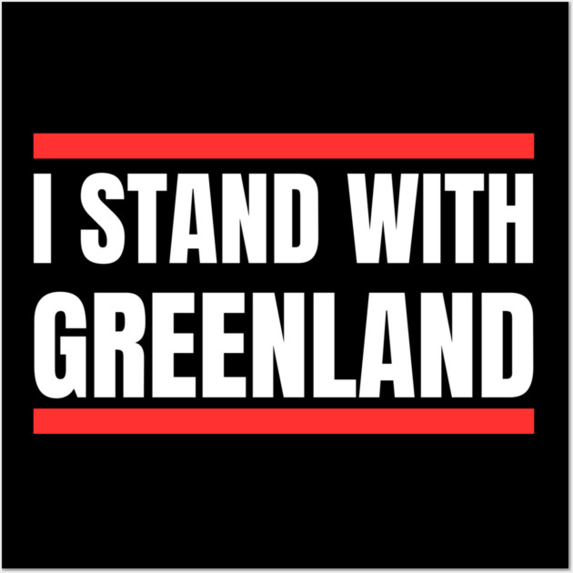 I Stand With Greenland Wall Art by Creatifly Graphic Tees
