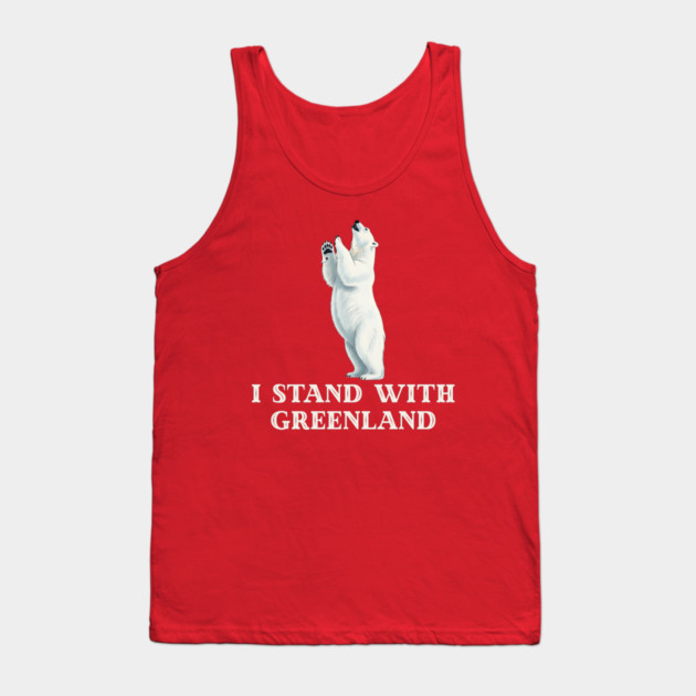 I Stand With Greenland Tank Top by Creatifly Graphic Tees