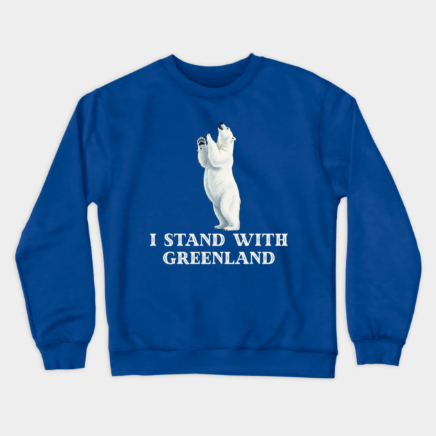 I Stand With Greenland Crewneck Sweatshirt by Creatifly Graphic Tees