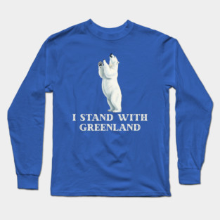 I Stand With Greenland Long Sleeve T-Shirt