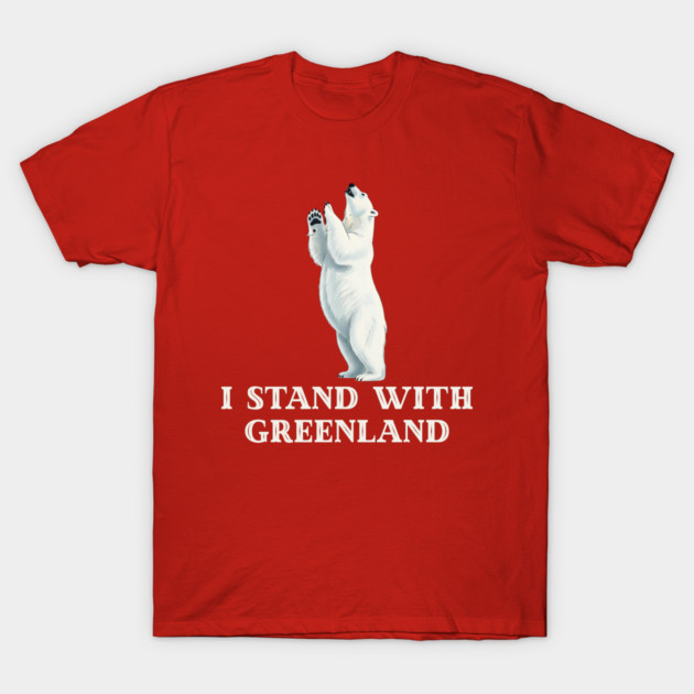 I Stand With Greenland T-Shirt by Creatifly Graphic Tees