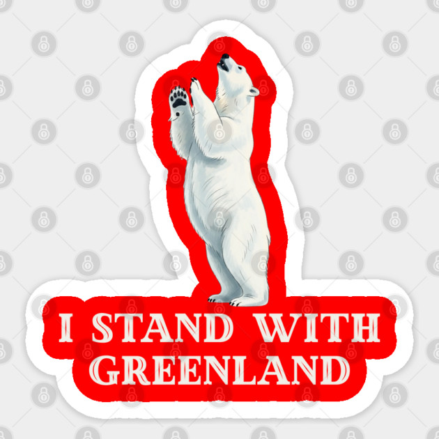 I Stand With Greenland Sticker by Creatifly Graphic Tees