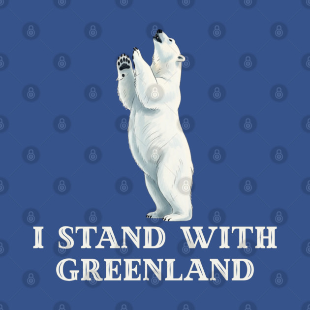 I Stand With Greenland by Creatifly Graphic Tees