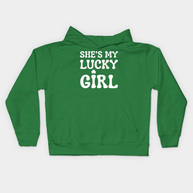 She’s My Lucky Girl St Patricks Day Kids Hoodie by Creatifly Graphic Tees