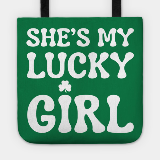 She’s My Lucky Girl St Patricks Day Tote by Creatifly Graphic Tees