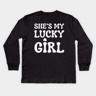 She’s My Lucky Girl St Patricks Day Kids Long Sleeve T-Shirt