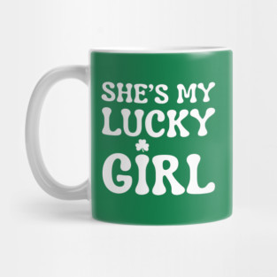 She’s My Lucky Girl St Patricks Day Mug
