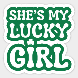 She’s My Lucky Girl St Patricks Day Magnet