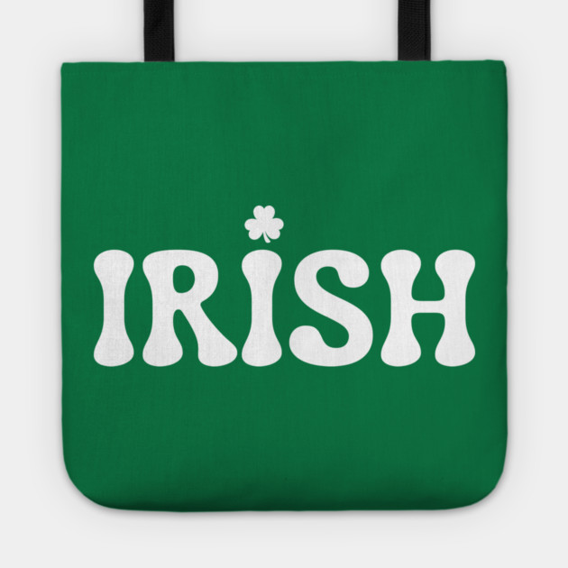 Irish St Patricks Day Tote by Creatifly Graphic Tees