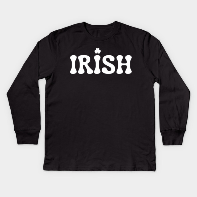 Irish St Patricks Day Kids Long Sleeve T-Shirt by Creatifly Graphic Tees