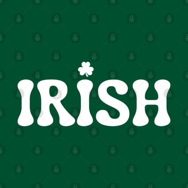 Irish St Patricks Day by Creatifly Graphic Tees