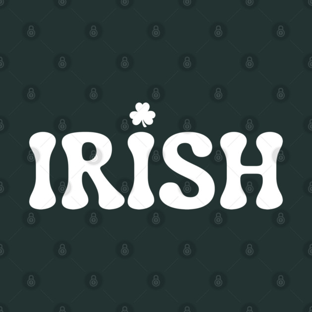 Irish St Patricks Day by Creatifly Graphic Tees