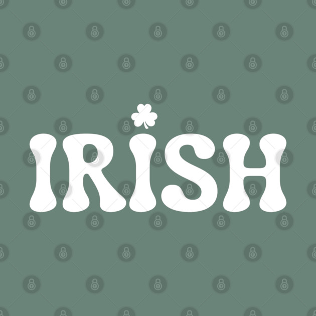 Irish St Patricks Day by Creatifly Graphic Tees