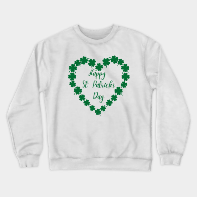 Happy St. Patrick’s Day Shamrock Heart Crewneck Sweatshirt by Creatifly Graphic Tees