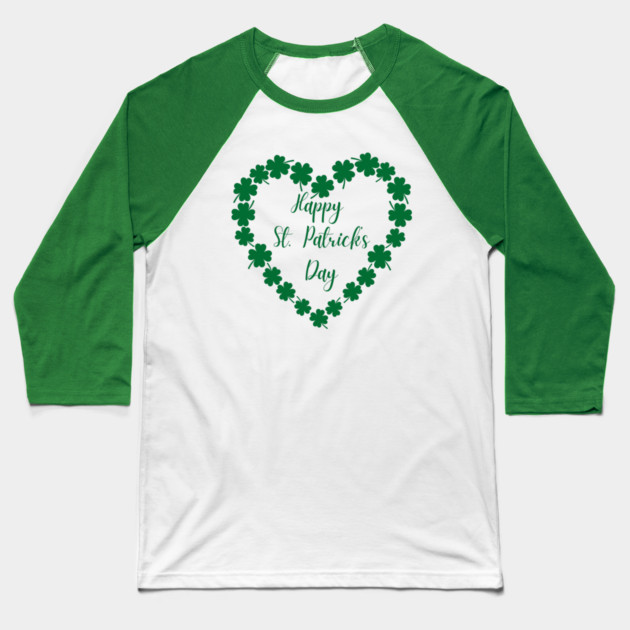 Happy St. Patrick’s Day Shamrock Heart Baseball T-Shirt by Creatifly Graphic Tees