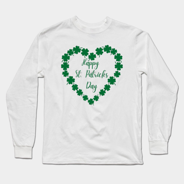 Happy St. Patrick’s Day Shamrock Heart Long Sleeve T-Shirt by Creatifly Graphic Tees