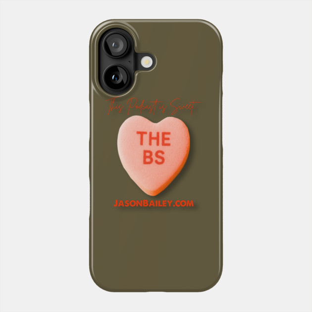 THE BS - This Podcast Is Sweet Phone Case by BPX (Bailey Podcast XChange) Merch