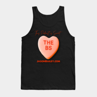 THE BS - This Podcast Is Sweet Tank Top