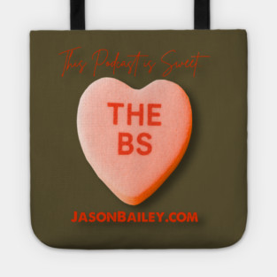THE BS - This Podcast Is Sweet Tote