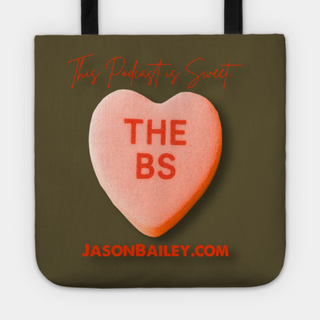 THE BS - This Podcast Is Sweet Tote by BPX (Bailey Podcast XChange) Merch