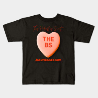 THE BS - This Podcast Is Sweet Kids T-Shirt