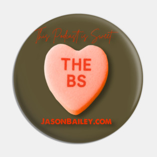 THE BS - This Podcast Is Sweet Pin
