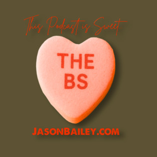 THE BS - This Podcast Is Sweet T-Shirt