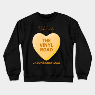 Vinyl Road Podcast "Rock Candy" Crewneck Sweatshirt