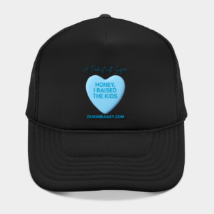 HONEY, I RAISED THE KIDS "A Podcast With Sugar" Hat