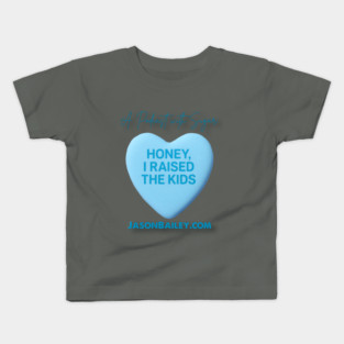 HONEY, I RAISED THE KIDS "A Podcast With Sugar" Kids T-Shirt