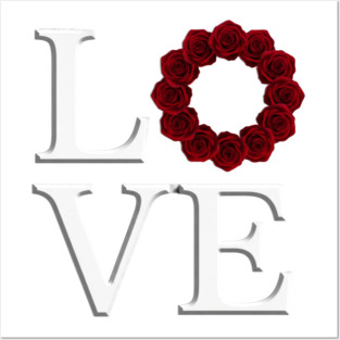 Celebrate Love with Roses Special Edition LOVE Posters and Art
