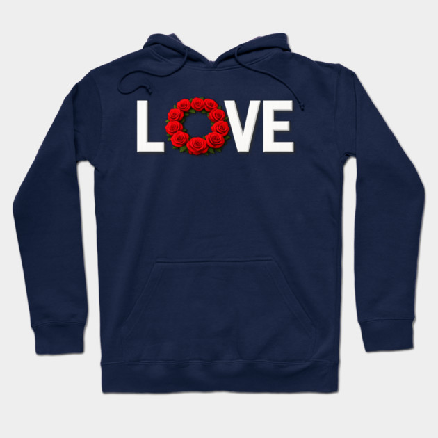 Roses of Love Celebrate Romance and Affection Hoodie by Art2Wear
