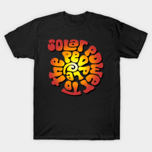Solar Power to the People T-Shirt