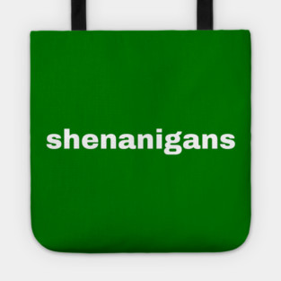 Shenanigans Typography Tote