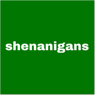 Shenanigans Typography Posters and Art