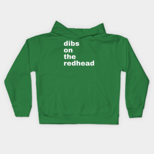 Dibs On The Redhead Kids Hoodie