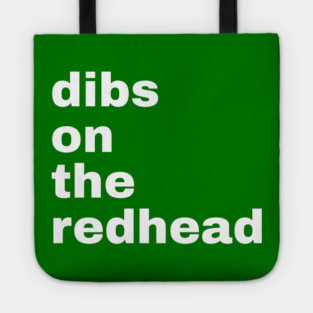 Dibs On The Redhead Tote