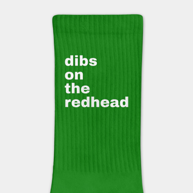 Dibs On The Redhead by Creatifly Graphic Tees