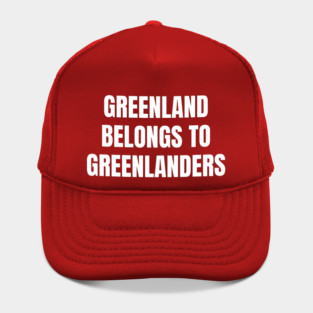 Greenland Belongs To Greenlanders Hat
