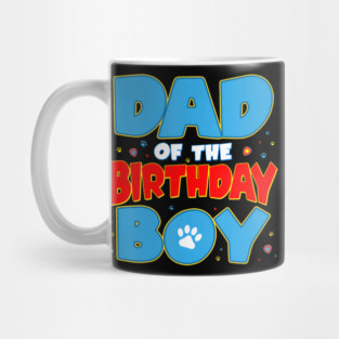 Dad Of The Birthday Boy Funny Dog Lover Birthday Family Mug